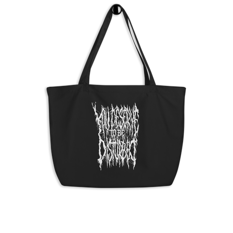 You Deserve to be Disturbed Large Organic Tote Bag